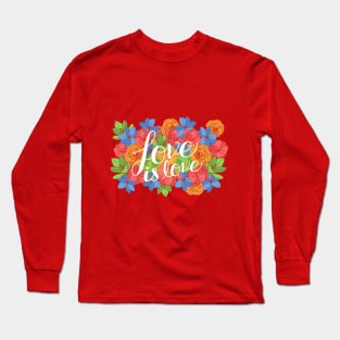 Love Is Love Long Sleeve T-Shirt